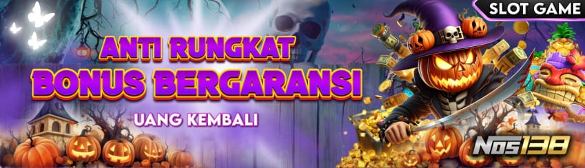 BONUS ANTI RUNGKAD!! BERSAMA NOS138