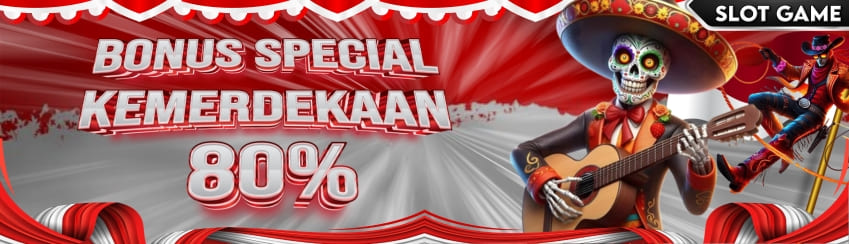 SPESIAL BONUS KEMERDEKAAN 80%